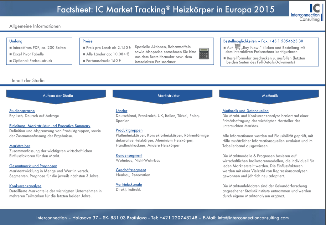 Die Branchen-Studie IC Market Tracking Radiatoren analysiert detailliert den Markt für Radiatoren und Heizkörper sowie die TOP Hersteller dieser Branche. Sie bekommen einen Bericht zum Gesamtmarkt sowie detailliert zu verschiedenen Segmenten wie Produkttypen, Kundensegmente (Wohnbau und Nichtwohnbau) und zu den Distributionskanälen.