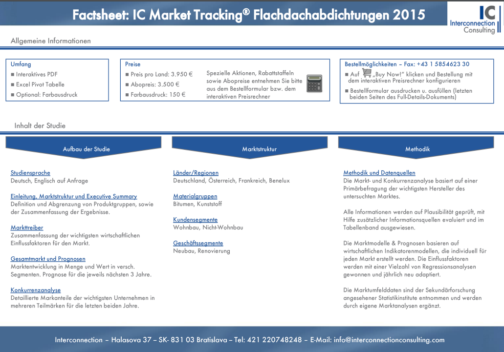 Das IC Market Tracking Flachdachabdichtungen in Österreich analysiert den Gesamtmarkt, die Marktanteile der Top Anbieter nach Produktgruppen und Vertriebswegen und die Marktentwicklung in Menge und Wert, sowie nach Regionen, Produktgruppen, und Vertriebswegen. Die Branchenstudie bietet auch die Analyse der Entwicklung der Durchschnittspreise gesamt und nach Produktgruppen sowie Prognose für die jeweils nächsten 3 Jahre. 